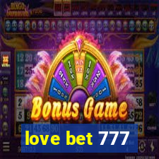 love bet 777